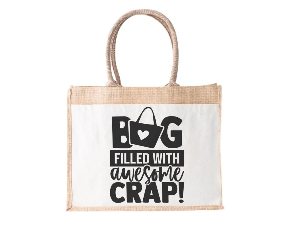 Bag Filled Withe Awesome Crap Jute Bag